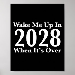 Weck mir 2028, wenn es vorbei ist poster