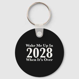 Weck mir 2028, wenn es vorbei ist schlüsselanhänger