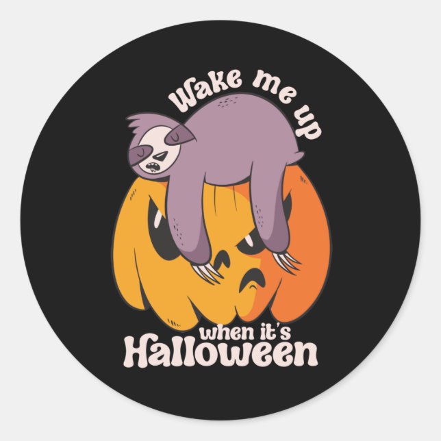 Weck mir, es ist Halloween Funny Sleeping Sloth Runder Aufkleber (Vorderseite)
