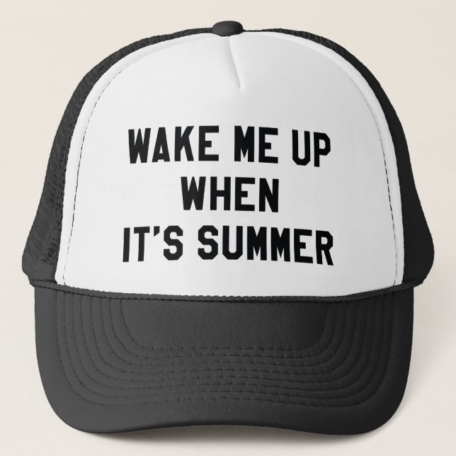 Weck mir nach dem Sommer auf Truckerkappe (Vorderseite)