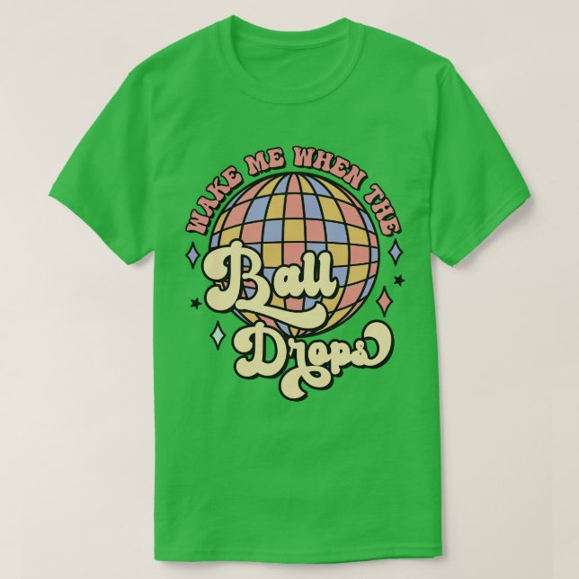 Weck mir, wenn der Ball fällt T-Shirt (Design vorne)