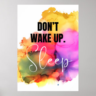 Weck nicht auf. Schlafen. Anti-Motivation Poster