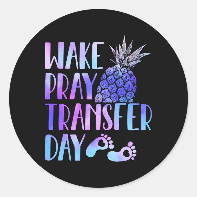 Weck Pray Transfer Day IV Mama Unfruchtbarkeit Runder Aufkleber (Vorderseite)