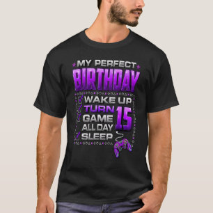 Weck Up Turn 15 Game All Day Gamer 15. Geburtstag T-Shirt
