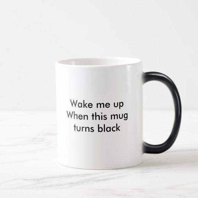 Wecken Sie mich herauf, wenn diese Tasse Schwarzes (Rechts)