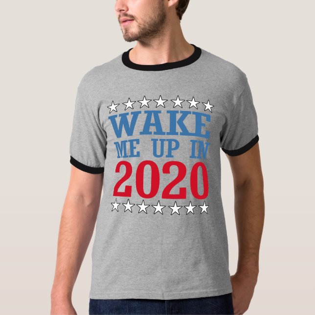 Wecken Sie mich oben im Jahre 2020 -- Anti-Trumpf T-Shirt (Vorderseite)