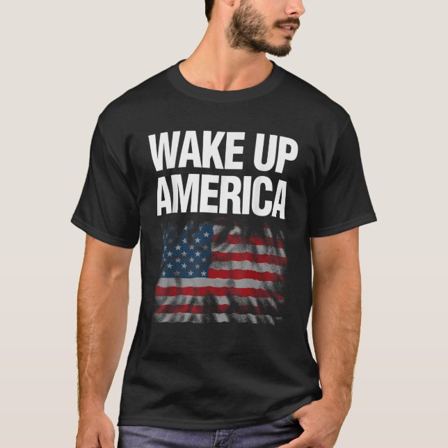 Wecken Up America USA Flag T-Shirt (Vorderseite)
