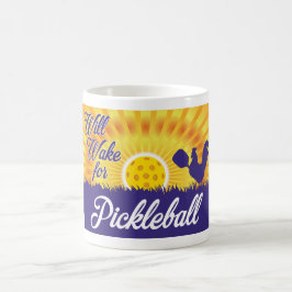 "Weckt für Pickleball" Tasse