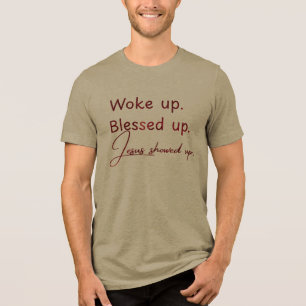Weckte auf. Gesegnet. Jesus tauchte auf Tri-Blend Shirt