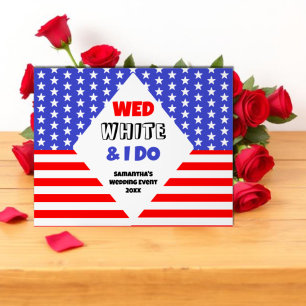 Wed, White & I Do Patriotic Mariage Event