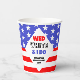 Wed, White & I Do Patriotic Wedding Event Pappbecher