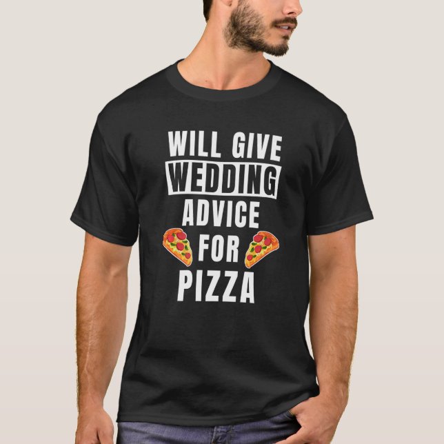 Wedding Advice For Pizza Event  Wedding Planner T-Shirt (Vorderseite)