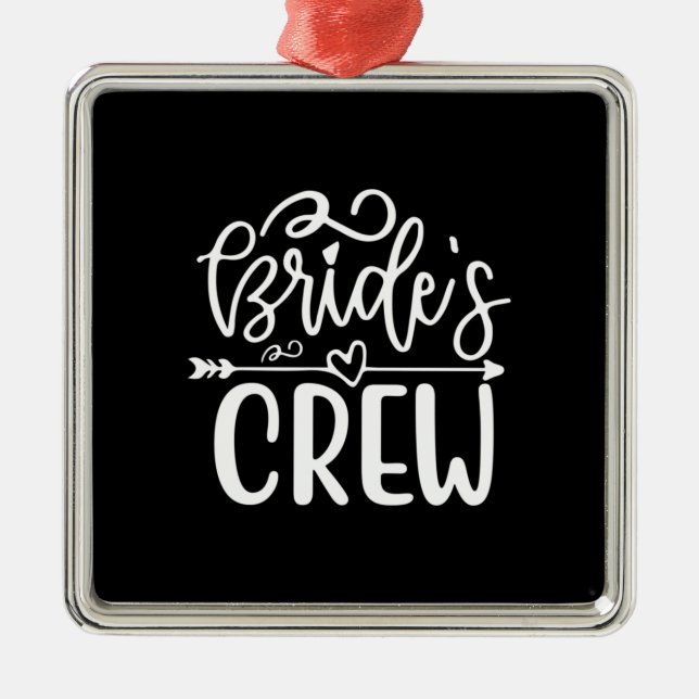 Wedding Gifts | Bride's Crew Ornament Aus Metall (Vorne)