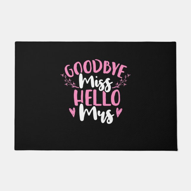 Wedding Gifts | Goodbye Miss Hello Mrs Fußmatte (Vorderseite)