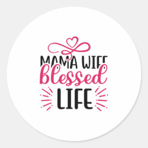 Wedding Mama Wife Blessed Life Runder Aufkleber