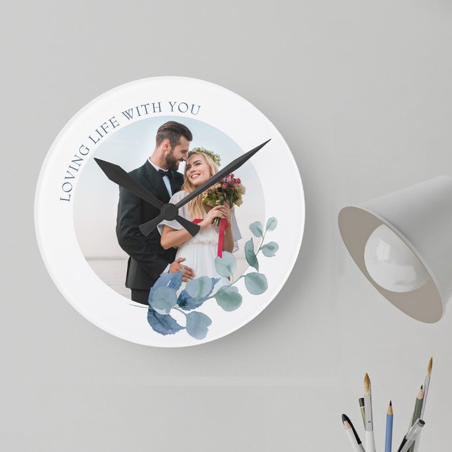 Wedding Photo Eucalyptus Leaves Botanical Frame Runde Wanduhr (Wedding anniversary photo gift with wedding photo, with "loving life with you" wording)