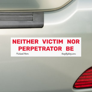 WEDER OPFER NOCH PERPETRATOR Autoaufkleber