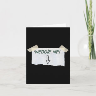 Wedgie Me Funny Sprichwort mit Band und Arrow Guid Karte