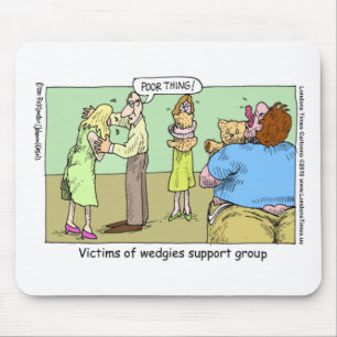 Wedgie-Selbsthilfegruppe Lustige Tassen T-Shirts & Mousepad