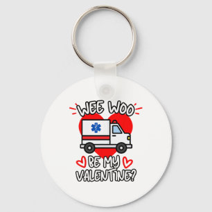 Wee Woo be my Valentine Emt Paramedic Ems Ambulanc Schlüsselanhänger