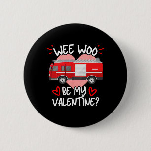 Wee Woo Sei Mein Valentins-Feuerwehrauto Feuerwehr Button