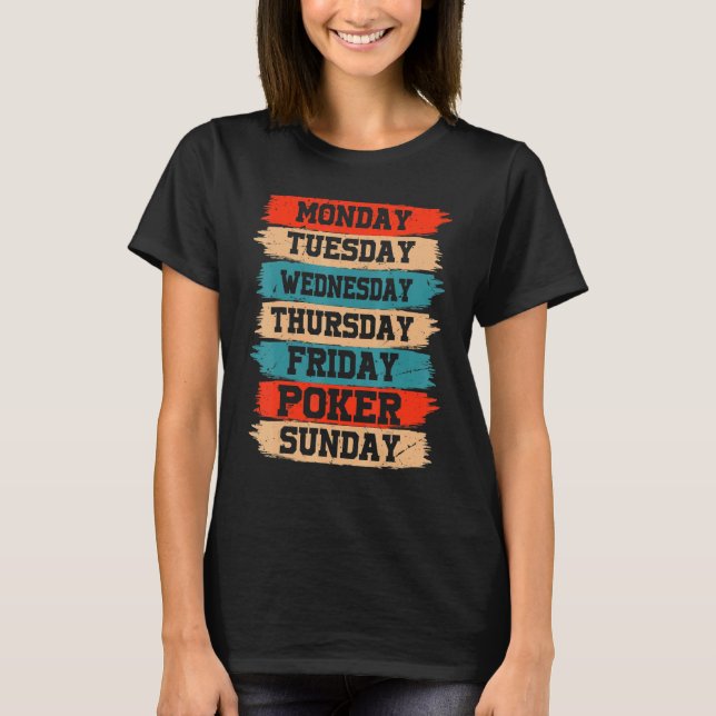 Weekdays Work Monday Wednesday Friday Saturday Pok T-Shirt (Vorderseite)