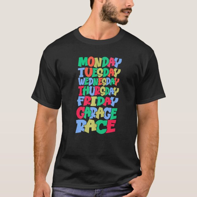 Weekdays Work Monday Wednesday Friday Saturday Rac T-Shirt (Vorderseite)