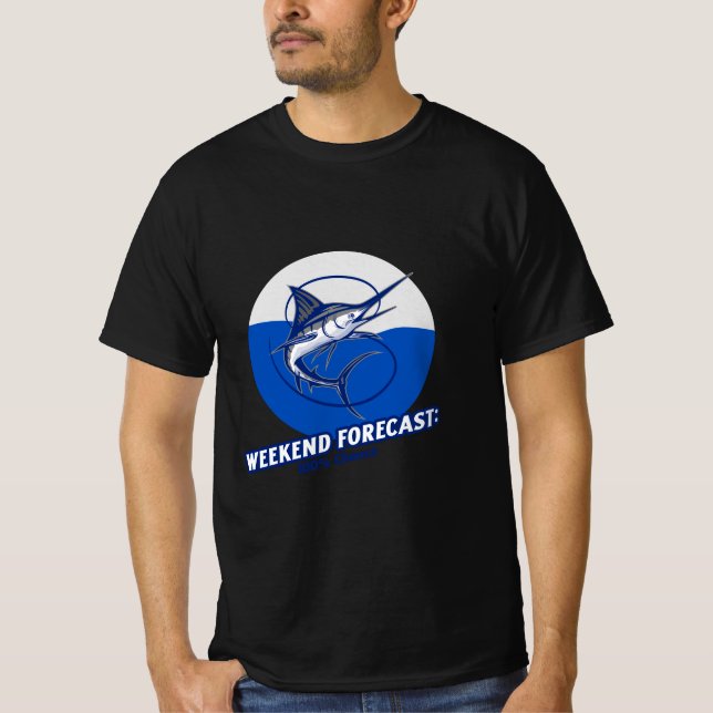 Weekend Forecast  100% Chance  T-Shirt (Vorderseite)