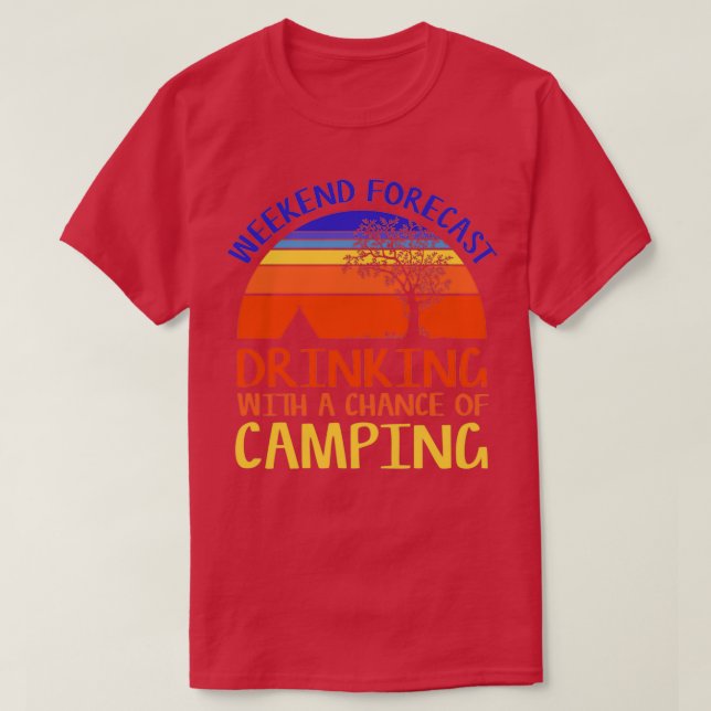 Weekend Forecast Camping Drinking Funny Retro Natu T-Shirt (Design vorne)