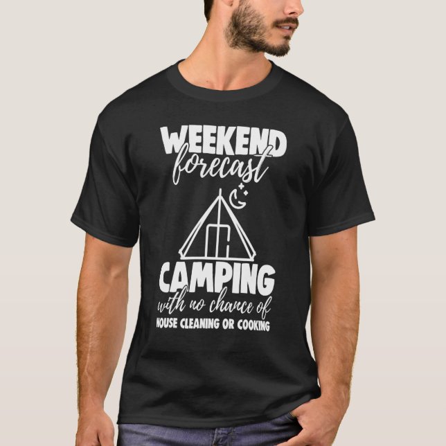 Weekend Forecast Camping With No Chance Funny Men  T-Shirt (Vorderseite)