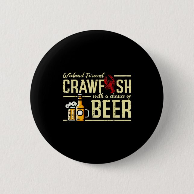 Weekend Forecast Crawfish Beer Funny Crayfish Dad  Button (Vorderseite)