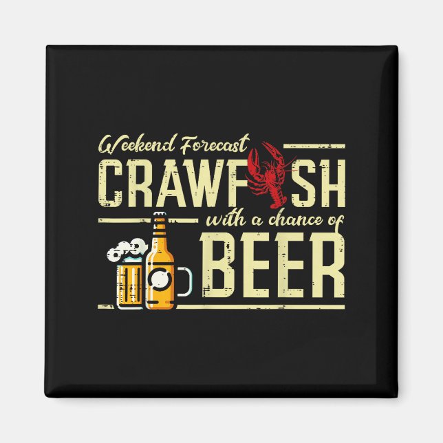 Weekend Forecast Crawfish Beer Funny Crayfish Dad  Magnet (Vorne)