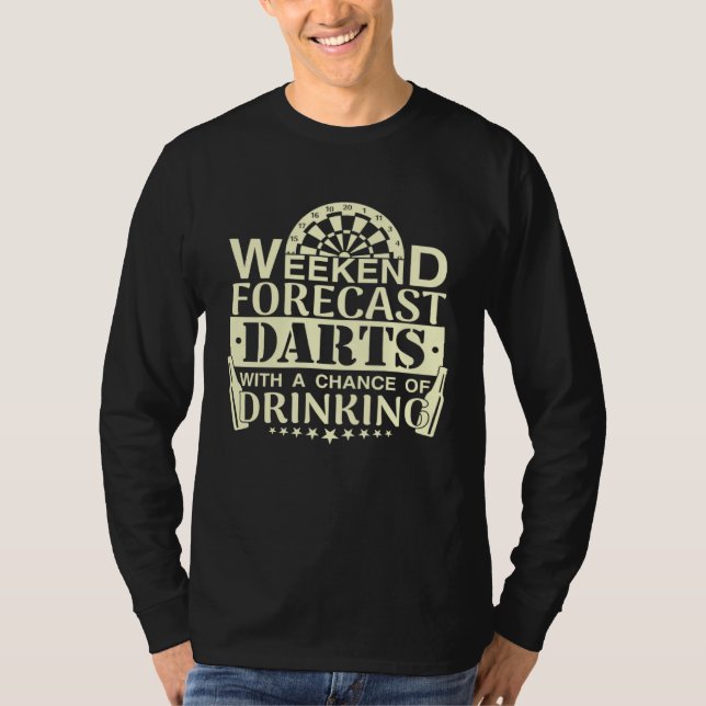 Weekend Forecast Darts Drinking  Dart Player T-Shirt (Vorderseite)