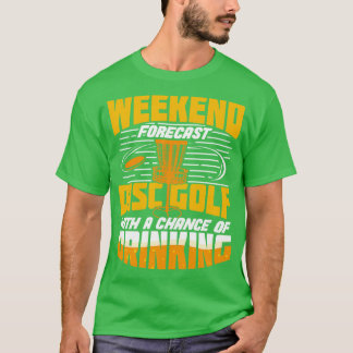 Weekend Forecast Disk Golf Sport Player Geschenk T-Shirt