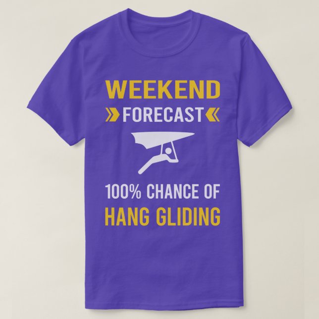 Weekend Forecast Hang Gliding Glider T-Shirt (Design vorne)