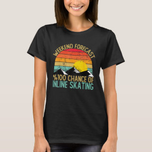 Weekend Forecast Inline-Skaten-Shirts Funny Retro T-Shirt