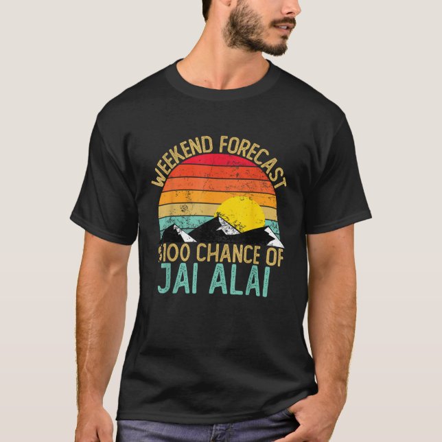 Weekend Forecast Jai Alais Funny Retro Jai Alai  T-Shirt (Vorderseite)
