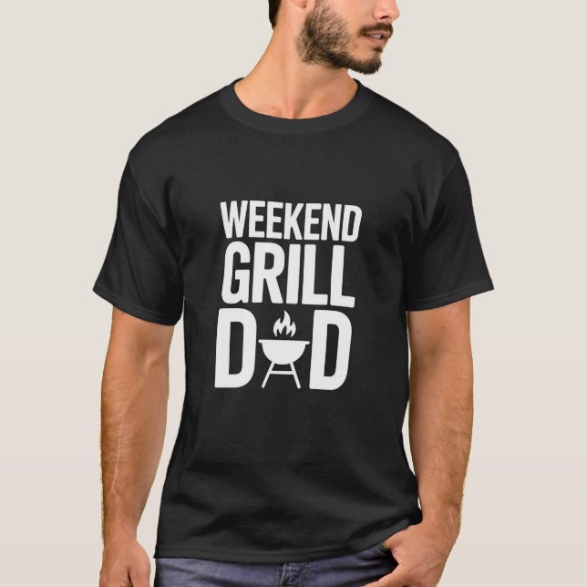 Weekend Grill Dad Funny BBQ T-Shirt (Vorderseite)