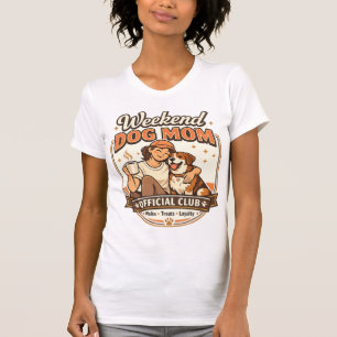 Weekend-Hundemama Offizieller Club Süßes Design T-Shirt