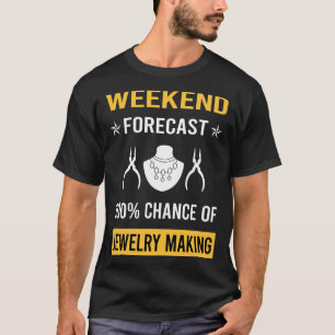 Weekend Jewelier Juwelier Making Jeweler T-Shirt