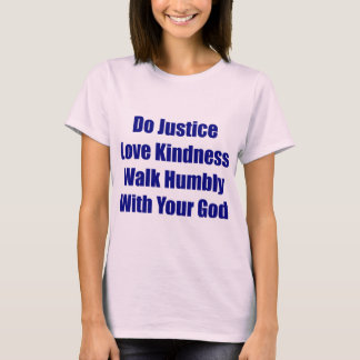 Weg bescheiden mit Ihrem Gott-T-Shirt T-Shirt