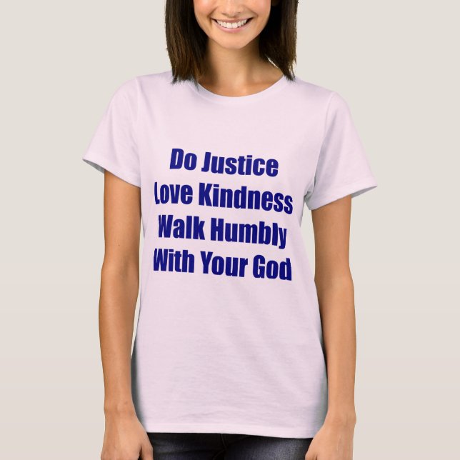 Weg bescheiden mit Ihrem Gott-T-Shirt T-Shirt (Vorderseite)