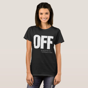 Weg von den lustigen offensiven T - Shirts der