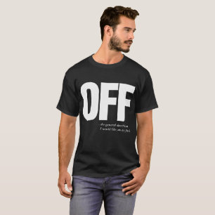 Weg von den lustigen offensiven T - Shirts der