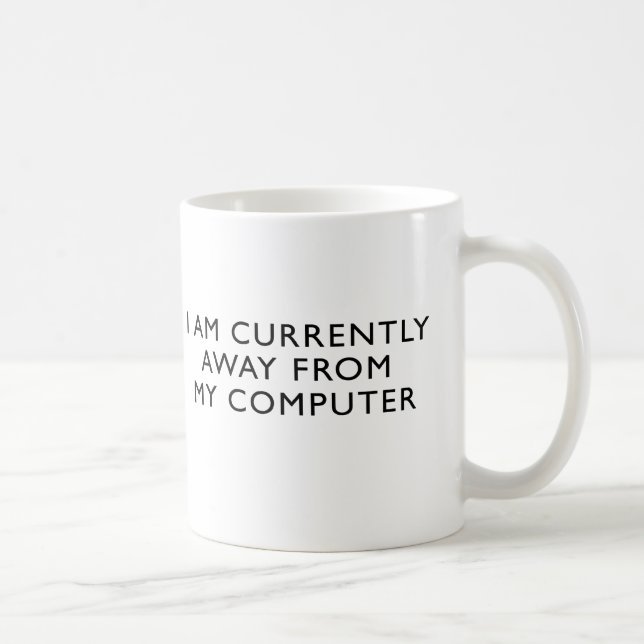 Weg von meinem Computer Kaffeetasse (Rechts)