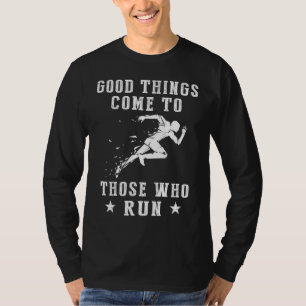 Weg zum Erfolg: Gute Dinge kommen zu denen T-Shirt