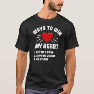 Wege, mein Herz Schwan Tier Meme Spaß Anima zu gew T-Shirt