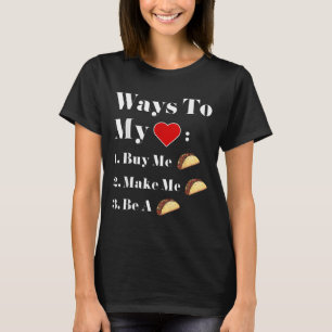 Wege zu meinem Herzen lustige Tacos zitiert grafis T-Shirt