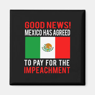 Wegen Amtsenthebung Trump Mexiko Zahlt Für Amtsent Magnet