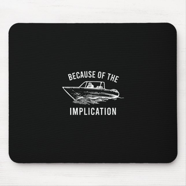 Wegen der implizierten lustigen Sarcasm Boot Capt Mousepad (Vorne)